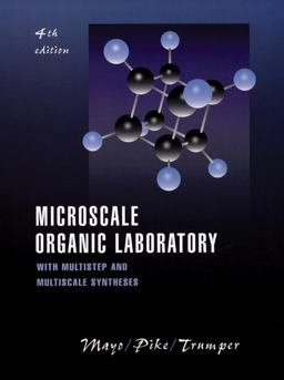 Microscale Organic Laboratory With Multistep and Multiscale Syntheses 4th 9780471321859 Front Cover