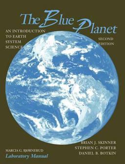 Blue Planet, Laboratory Manual An Introduction to Earth System Science 2nd 9780471326168 Front Cover