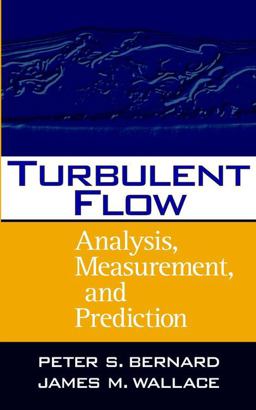 Turbulent Flow Analysis, Measurement, and Prediction  9780471332190 Front Cover