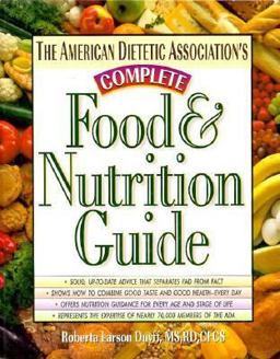 American Dietetic Association Complete Food and Nutrition Guide American Dietetic Association Complete Food and Nutrition Guide