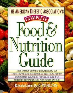 American Dietetic Association Complete Food and Nutrition Guide American Dietetic Association Complete Food and Nutrition Guide