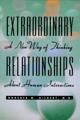 Extraordinary Relationships A New Way of Thinking about Human Interactions  9780471346906 Front Cover