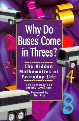 Why Do Buses Come in Threes? Why Do Buses Come in Threes?