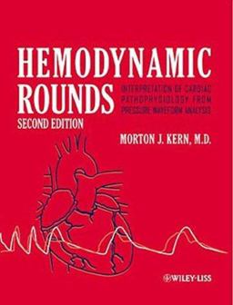 Hemodynamic Rounds Interpretation of Cardiac Pathophysiology from Pressure Waveform Analysis 2nd 9780471347590 Front Cover