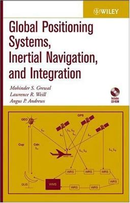 Global Positioning Systems, Inertial Navigation, and Integration  9780471350323 Front Cover
