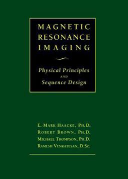 Magnetic Resonance Imaging Physical Principles and Sequence Design  9780471351283 Front Cover