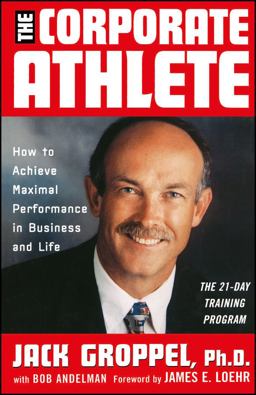 Corporate Athlete How to Achieve Maximal Performance in Business and Life  9780471353690 Front Cover