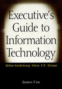 Executive's Guide to Information Technology