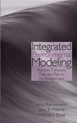 Integrated Environmental Modeling Pollutant Transport, Fate, and Risk in the Environment  9780471359531 Front Cover