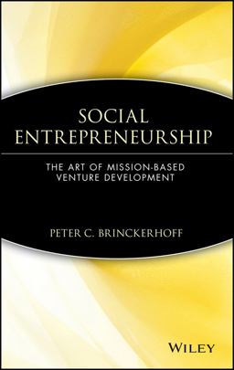 Social Entrepreneurship The Art of Mission-Based Venture Development  9780471362821 Front Cover