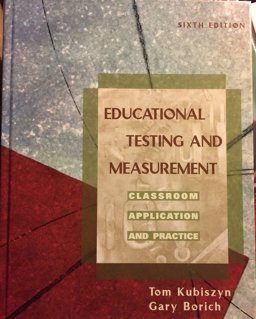 Educational Testing and Measurement Classroom Application and Practice 6th 9780471364962 Front Cover