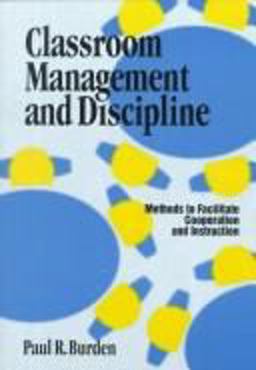 Classroom Management and Discipline Methods to Facilitate Cooperation and Instruction
