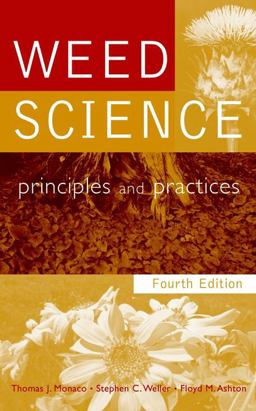 Weed Science Principles and Practices 4th 9780471370512 Front Cover