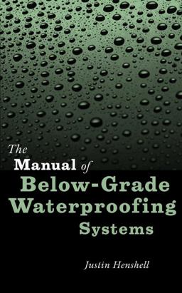Manual of below-Grade Waterproofing Systems  9780471377306 Front Cover
