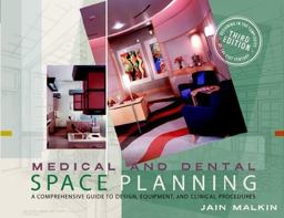 Medical and Dental Space Planning A Comprehensive Guide to Design, Equipment, and Clinical Procedures 3rd 9780471385745 Front Cover