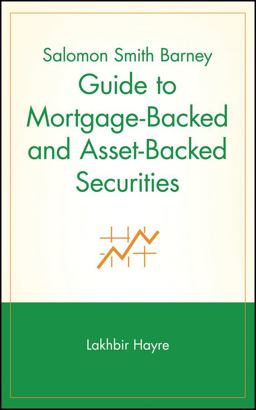 Salomon Smith Barney Guide to Mortgage-Backed and Asset-Backed Securities  9780471385875 Front Cover