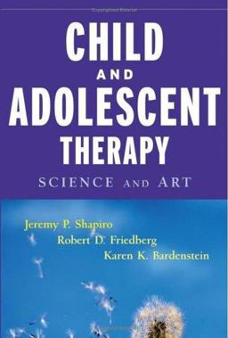 Child and Adolescent Therapy Science and Art  9780471386377 Front Cover