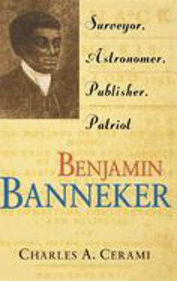 Benjamin Banneker Surveyor, Astronomer, Publisher, Patriot  9780471387527 Front Cover