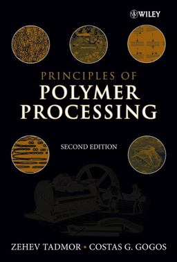 Principles of Polymer Processing 2nd 9780471387701 Front Cover