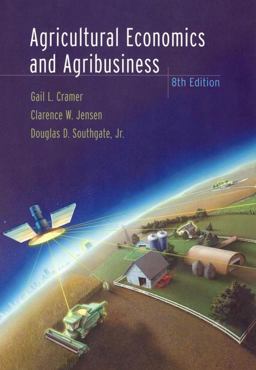 Agricultural Economics and Agribusiness 8th 9780471388470 Front Cover