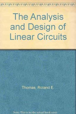 The Analysis and Design of Linear Circuits
