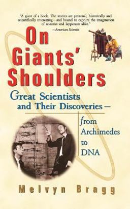 On Giants' Shoulders Great Scientists and Their Discoveries from Archimedes to DNA  9780471396840 Front Cover
