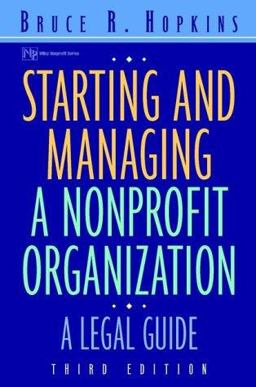 Starting and Managing a Nonprofit Organization A Legal Guide 3rd 9780471397274 Front Cover