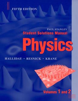 Physics, 5e Student Solutions Manual Volumes 1 And 2 5th 9780471398295 Front Cover