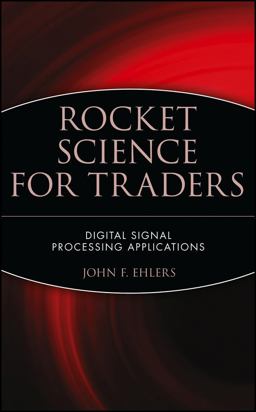 Rocket Science for Traders Digital Signal Processing Applications  9780471405672 Front Cover