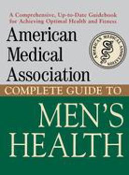 American Medical Association Complete Guide to Men's Health  9780471414117 Front Cover