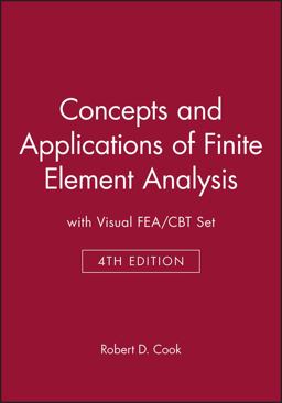Concepts and Applications of Finite Element Analysis, 4e with Visual FEA/CBT Set