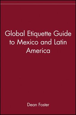 Global Etiquette Guide to Mexico and Latin America