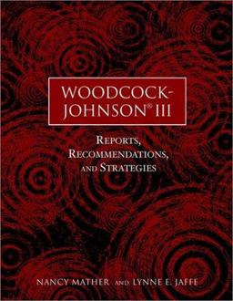 Woodcock-Johnson III Reports, Recommendations, and Strategies 2nd 9780471419990 Front Cover