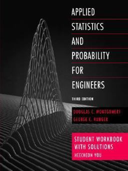 Applied Statistics and Probability for Engineers, Student Workbook with Solutions