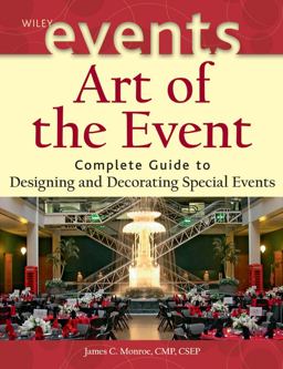 Art of the Event Complete Guide to Designing and Decorating Special Events  9780471426868 Front Cover