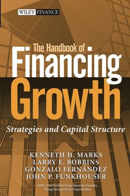 Handbook of Financing Growth Strategies, Capital Structure, and M and A Transactions  9780471429579 Front Cover