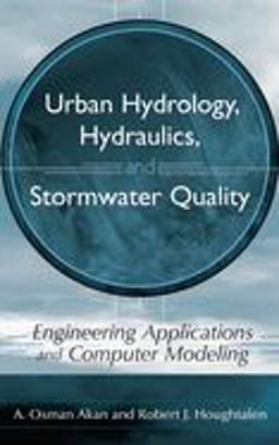 Urban Hydrology, Hydraulics, and Stormwater Quality Engineering Applications and Computer Modeling  9780471431589 Front Cover