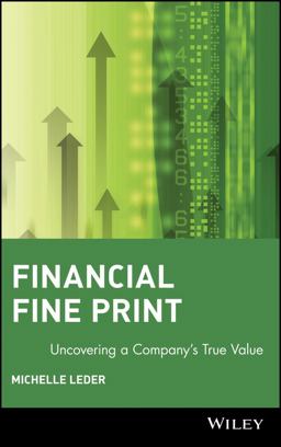Financial Fine Print Uncovering a Company's True Value  9780471433477 Front Cover