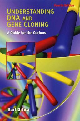 Understanding DNA and Gene Cloning A Guide for the Curious 4th 9780471434160 Front Cover