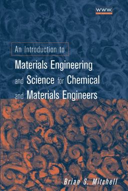 Introduction to Materials Engineering and Science for Chemical and Materials Engineers  9780471436232 Front Cover