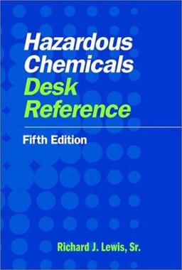Hazardous Chemicals Desk Reference