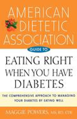 American Dietetic Association Guide to Eating Right When You Have Diabetes  9780471442226 Front Cover