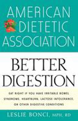 American Dietetic Association Guide to Better Digestion