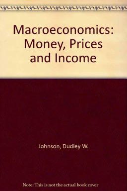 MacRoeconomics Money Prices and Income