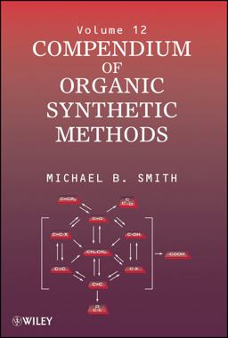 Compendium of Organic Synthetic Methods, Volume 12