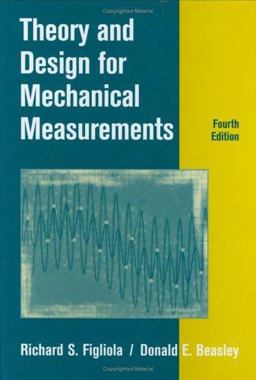 Theory and Design for Mechanical Measurements 4th 9780471445937 Front Cover