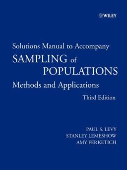 Sampling of Populations, Solutions Manual Methods and Applications 3rd 9780471455066 Front Cover