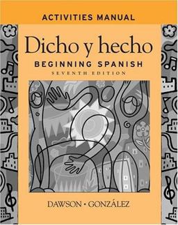 Dicho y hecho, Activities Manual Beginning Spanish 7th 9780471455288 Front Cover