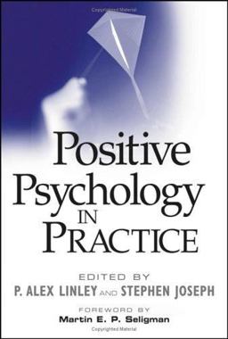 Positive Psychology in Practice  9780471459064 Front Cover