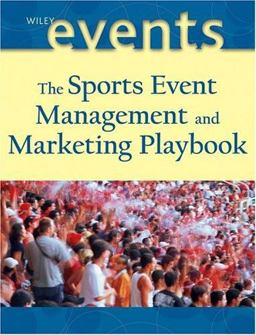 Sports Event Management and Marketing Playbook  9780471460077 Front Cover